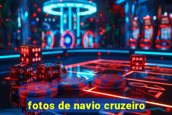 fotos de navio cruzeiro